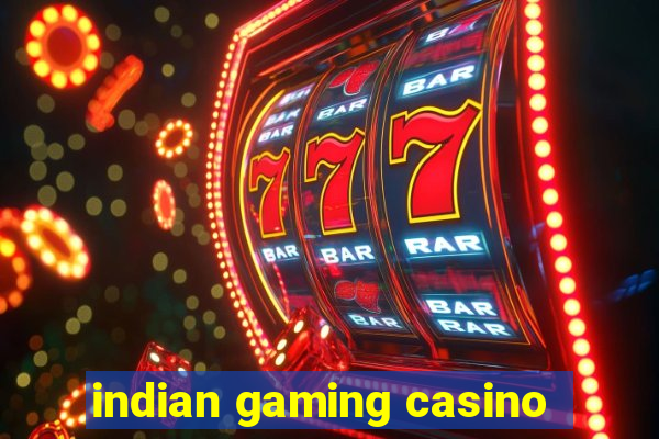 indian gaming casino