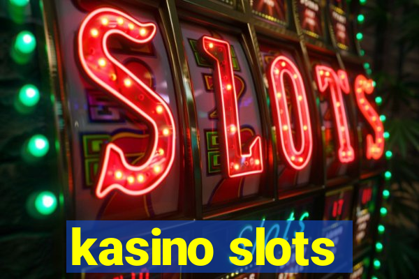 kasino slots