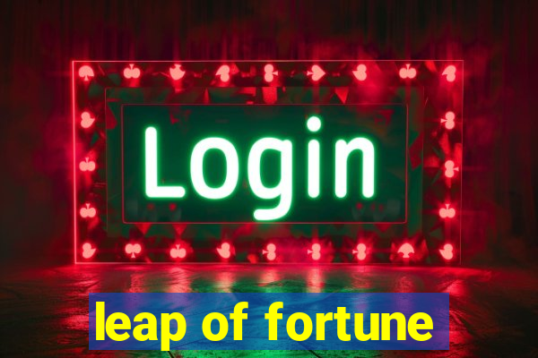 leap of fortune