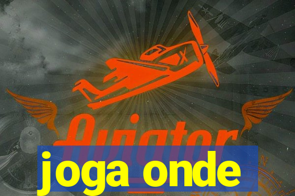 joga onde