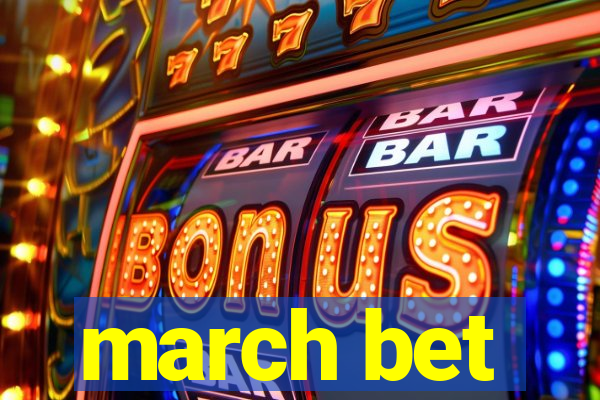 march bet