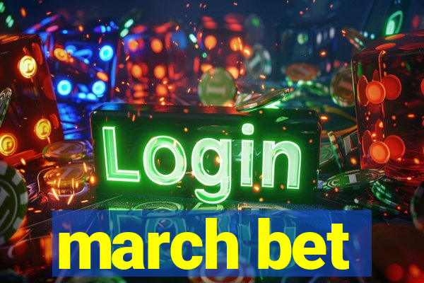 march bet