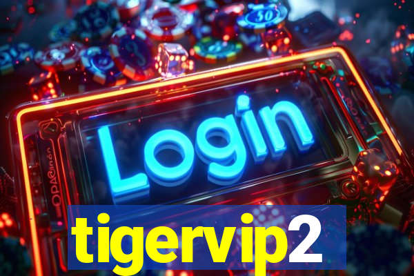 tigervip2