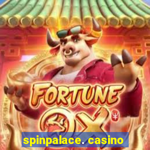 spinpalace. casino