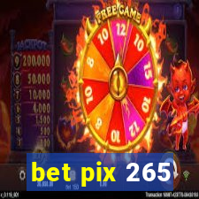 bet pix 265