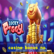 casino bonus no deposit code