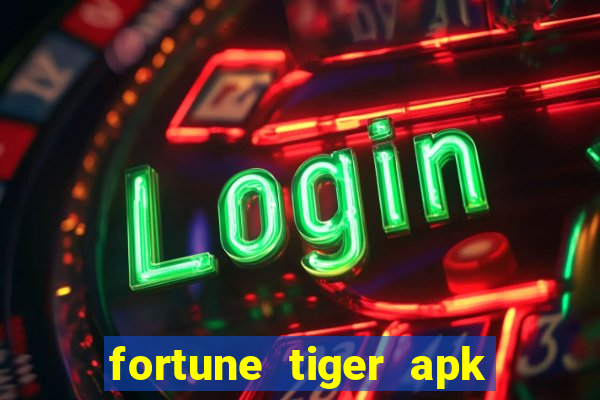 fortune tiger apk mod dinheiro infinito