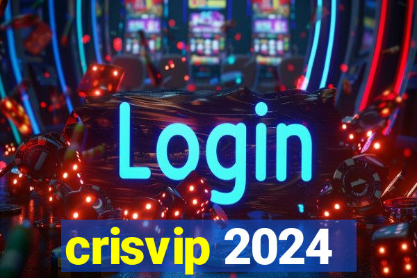 crisvip 2024