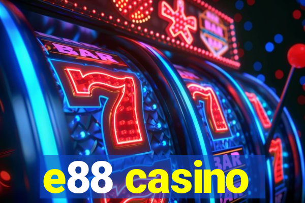 e88 casino