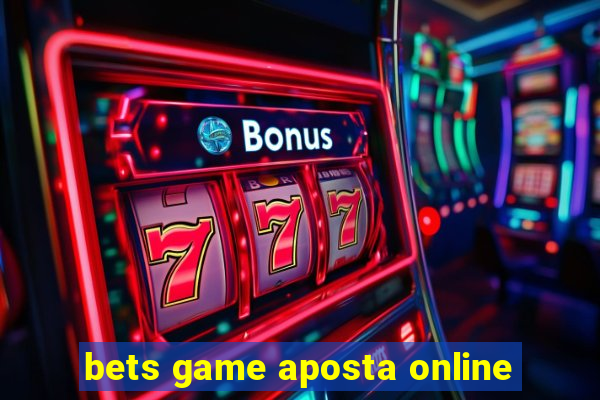 bets game aposta online