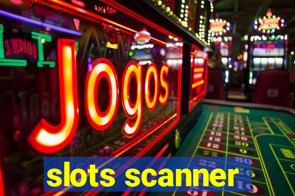 slots scanner