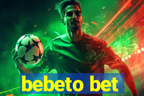 bebeto bet