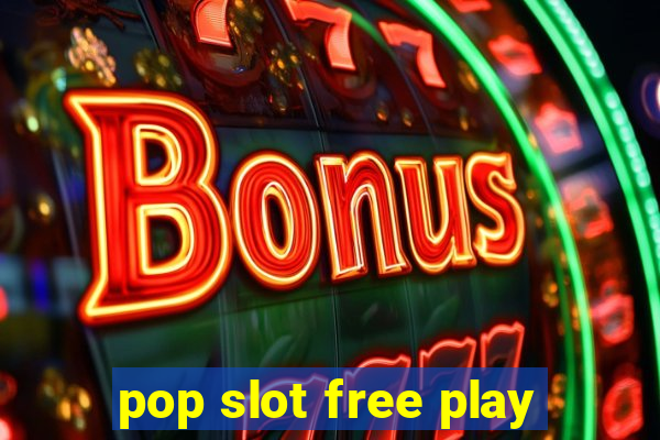 pop slot free play