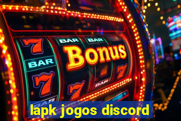 lapk jogos discord