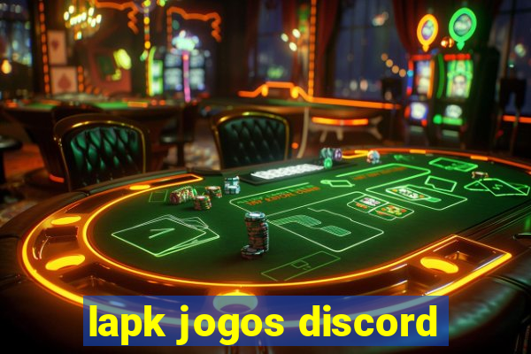 lapk jogos discord