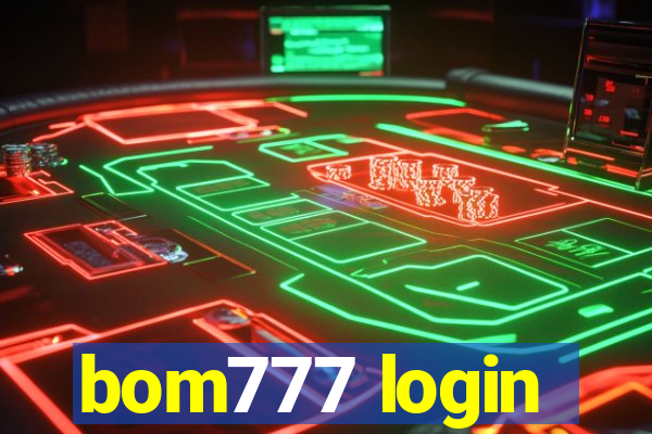 bom777 login