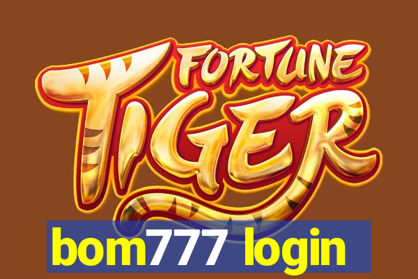 bom777 login