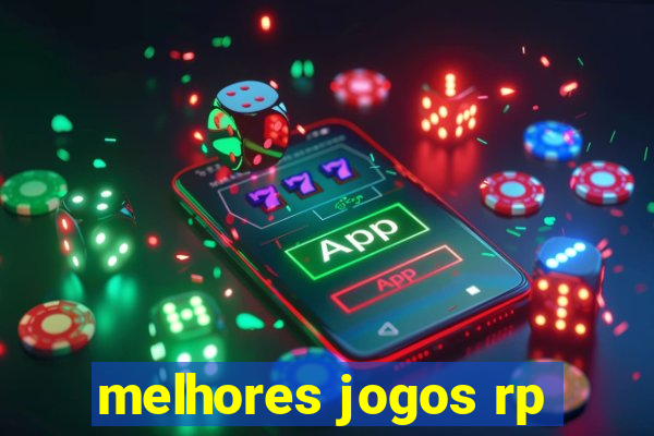 melhores jogos rp