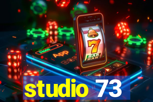 studio 73