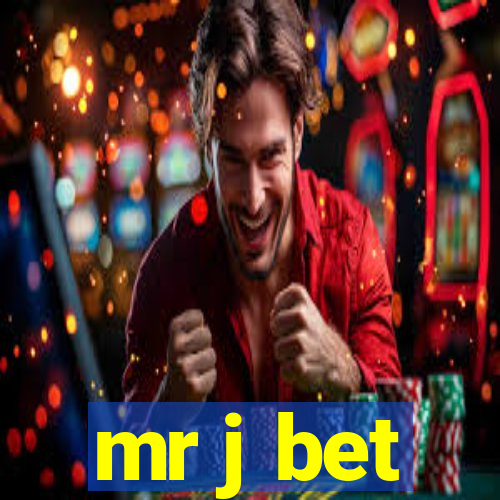 mr j bet