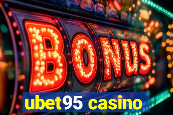 ubet95 casino