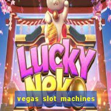 vegas slot machines online free