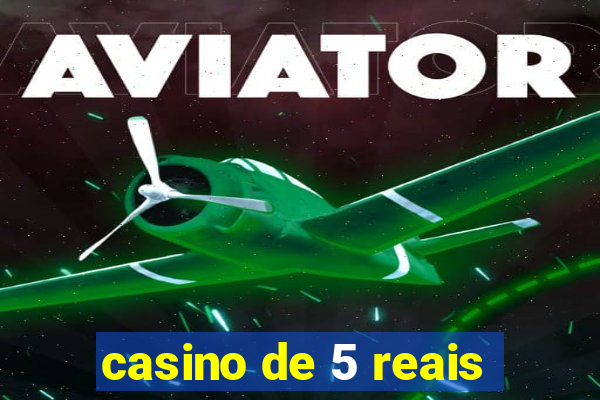 casino de 5 reais