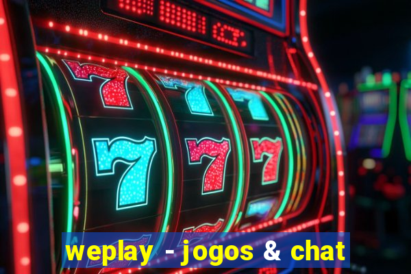 weplay - jogos & chat