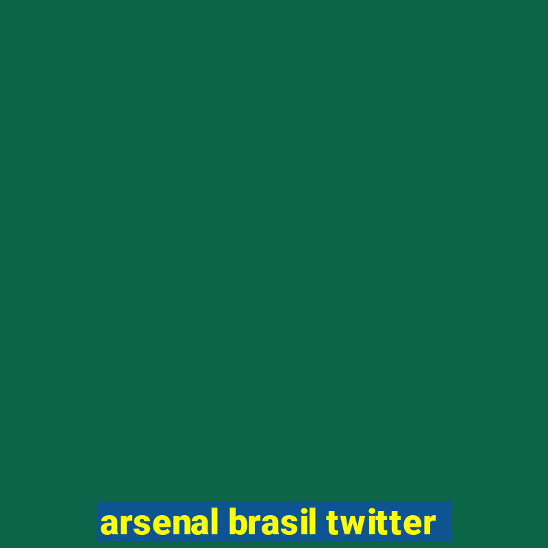 arsenal brasil twitter