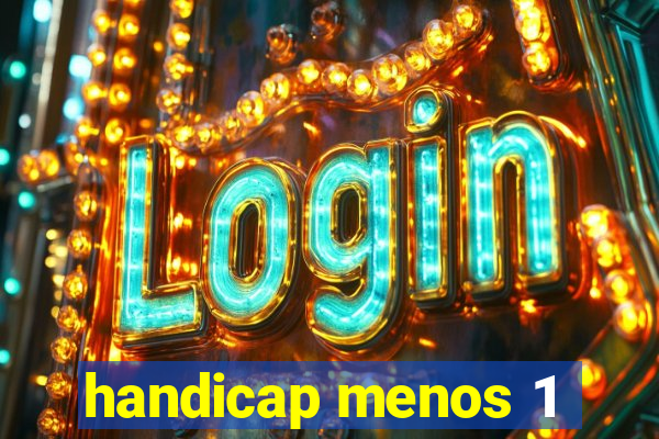 handicap menos 1