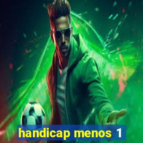 handicap menos 1