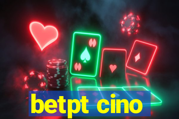 betpt cino