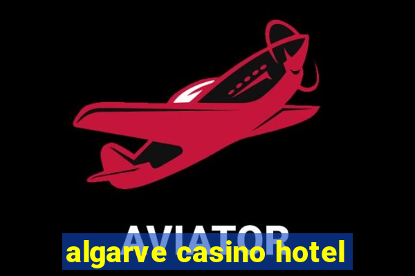 algarve casino hotel