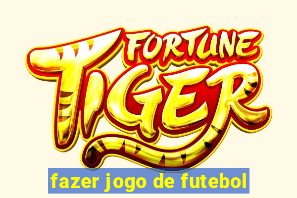 fazer jogo de futebol