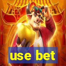 use bet