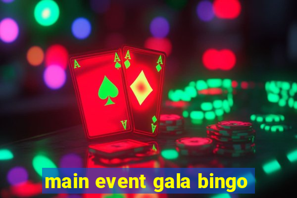 main event gala bingo