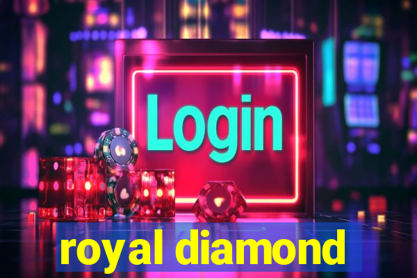 royal diamond