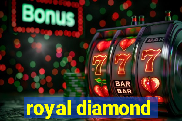 royal diamond