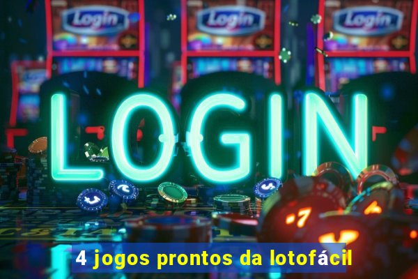 4 jogos prontos da lotofácil