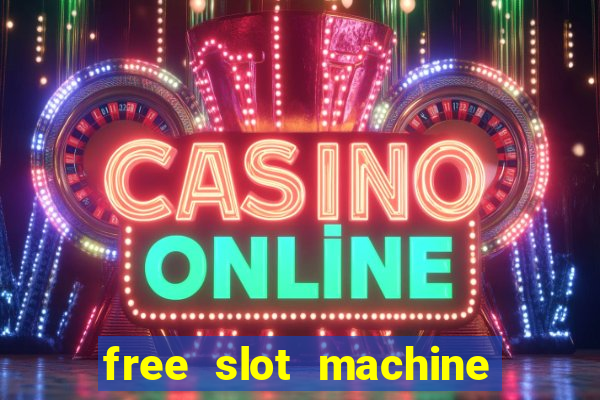 free slot machine games for fun