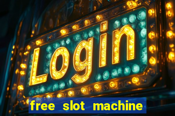 free slot machine games for fun