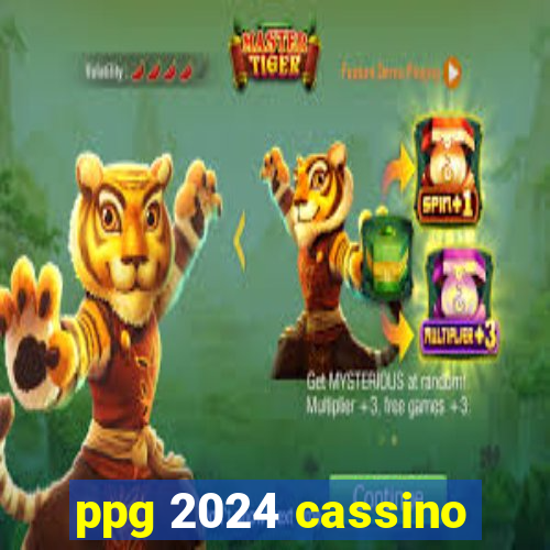 ppg 2024 cassino