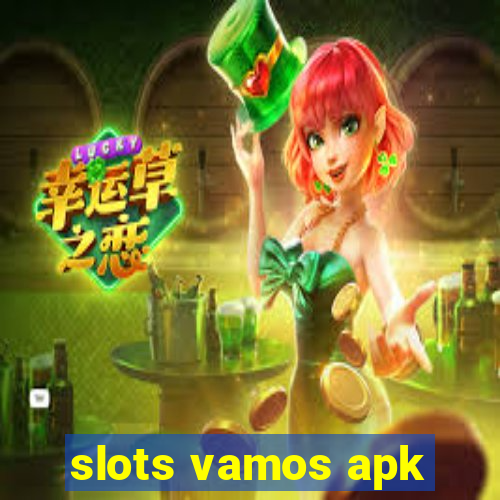 slots vamos apk