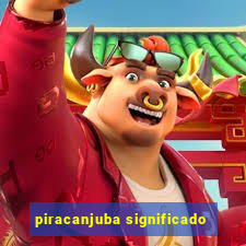 piracanjuba significado