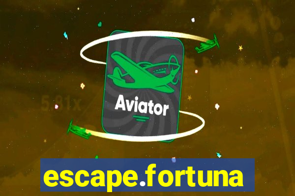 escape.fortuna