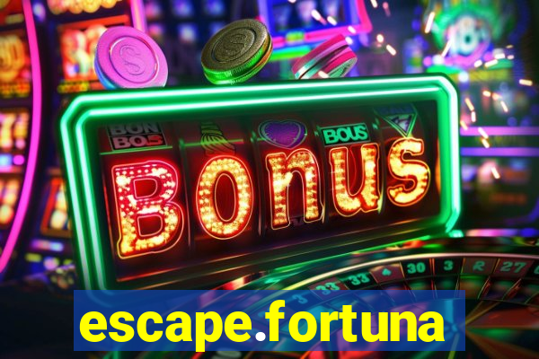 escape.fortuna