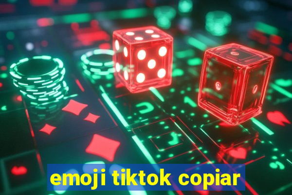 emoji tiktok copiar