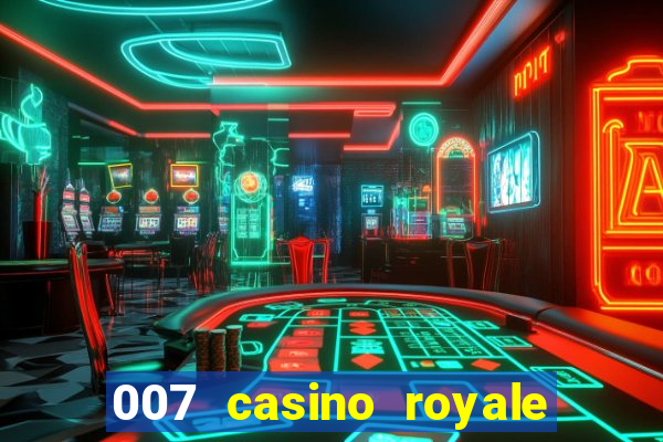 007 casino royale assistir onlein