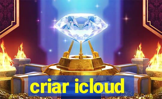 criar icloud