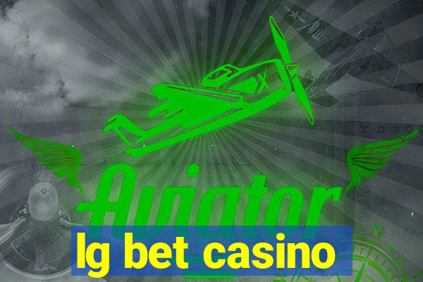 lg bet casino